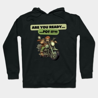 Are You Ready For It?! Motorcycle fans Hoodie